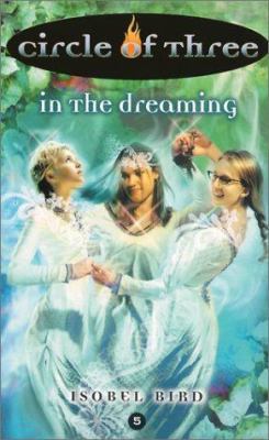 Circle of Three #5: In the Dreaming 0064472957 Book Cover