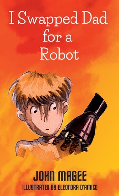 I Swapped Dad for a Robot 1739422112 Book Cover