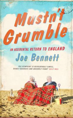 Mustn't Grumble: In Search of England and the E... 141652603X Book Cover