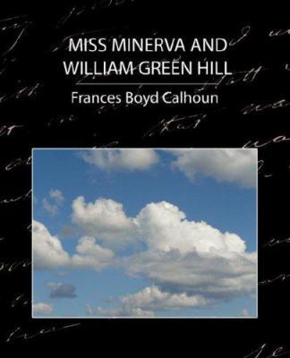 Miss Minerva and William Green Hill 1604241918 Book Cover