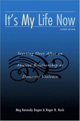 It's My Life Now: Starting Over After an Abusiv... 0415953251 Book Cover