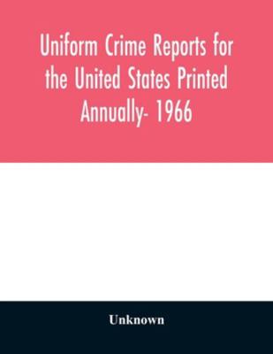 Uniform crime reports for the United States Pri... 9354029345 Book Cover