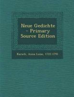 Neue Gedichte - Primary Source Edition [German] 1295047470 Book Cover