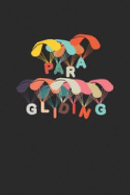 Colorful Paragliding: Paragliding Notebook, Blank Lined (6" x 9" - 120 pages) ~ Sports And Recreations Themed Notebook for Daily Journal, Diary, and Gift