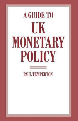 A Guide to UK Monetary Policy 1349079987 Book Cover