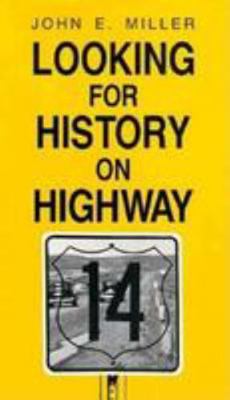 Looking for History on Highway 14 0813812461 Book Cover