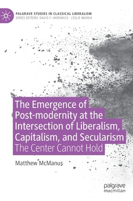 The Emergence of Post-Modernity at the Intersec... 3030989690 Book Cover
