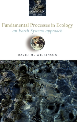 Fundamental Processes in Ecology: An Earth Syst... 0198568460 Book Cover