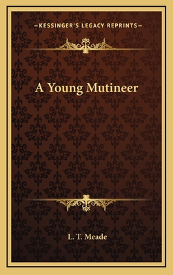 A Young Mutineer 116384893X Book Cover