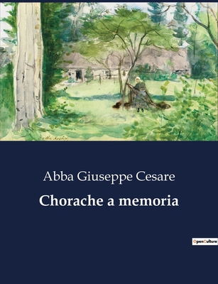 Chorache a memoria [Italian] B0CFX12ZH5 Book Cover