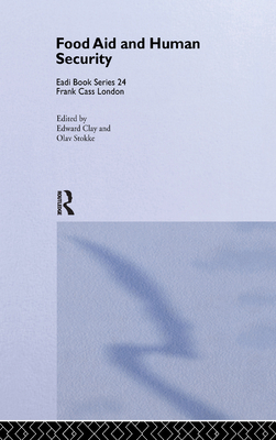 Food Aid and Human Security 0714650846 Book Cover