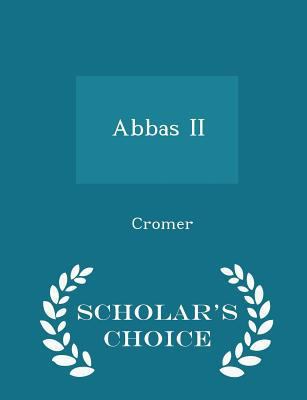 Abbas II - Scholar's Choice Edition 1297300106 Book Cover