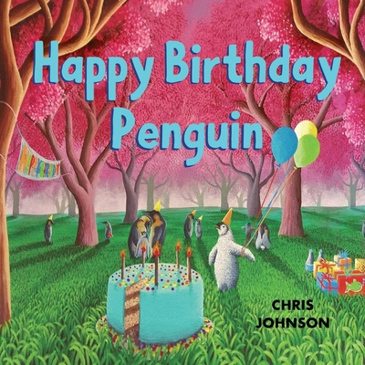 Happy Birthday Penguin 1950484912 Book Cover
