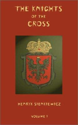The Knights of the Cross - Volume 1 1932080120 Book Cover
