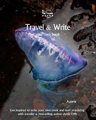 Travel & Write Your Own Book - Azores: Get Insp... 1981453881 Book Cover