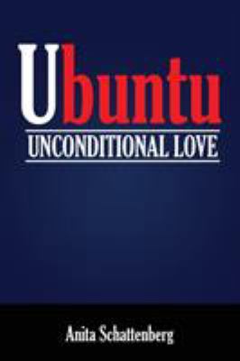 Ubuntu: Unconditional Love 1640693793 Book Cover