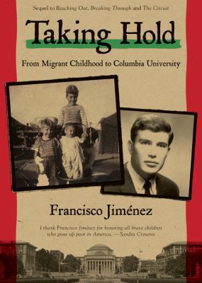 Taking Hold: From Migrant Childhood to Columbia... 0547632304 Book Cover