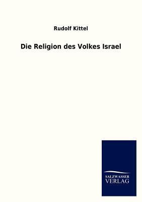 Die Religion Des Volkes Israel [German] 3864445760 Book Cover