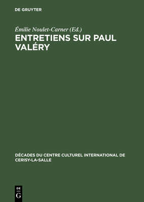 Entretiens sur Paul Valéry [French] 3111046486 Book Cover