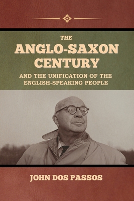 The Anglo-Saxon Century and the Unification of ... B0BR8P9CRK Book Cover