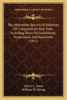 The Absorption Spectra Of Solutions Of Comparat... 1163972916 Book Cover