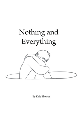 Nothing and Everything 1669812596 Book Cover