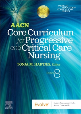 Aacn Core Curriculum for Progressive and Critic... 0323778089 Book Cover