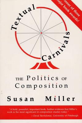 Textual Carnivals: The Politics of Composition 0809316277 Book Cover