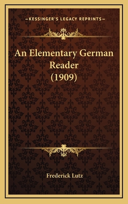 An Elementary German Reader (1909) 1164775189 Book Cover