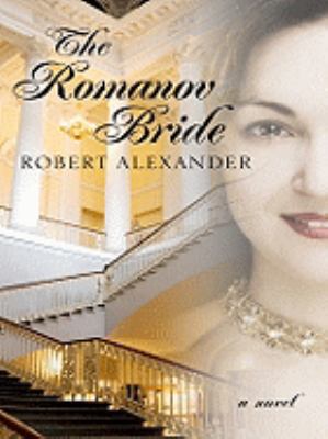 The Romanov Bride [Large Print] 1410410633 Book Cover