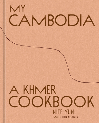 My Cambodia: A Khmer Cookbook 1984863371 Book Cover