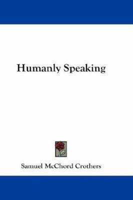 Humanly Speaking 0548226342 Book Cover