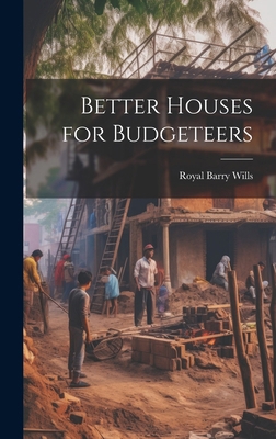 Better Houses for Budgeteers 1022882163 Book Cover