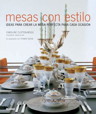 Mesas con estilo: Ideas para crear la mesa perf... [Spanish] 8480768231 Book Cover
