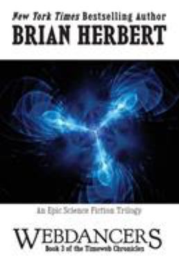 Webdancers: Book 3 of the Timeweb Chronicles 1614753512 Book Cover