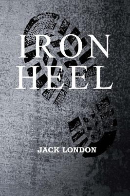 The Iron Heel 1545385955 Book Cover