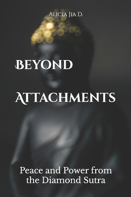 Beyond Attachments: Peace and Power from the Di... B0DJBBGC5V Book Cover