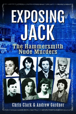 Exposing Jack: The Hammersmith Nude Murders 1036140016 Book Cover