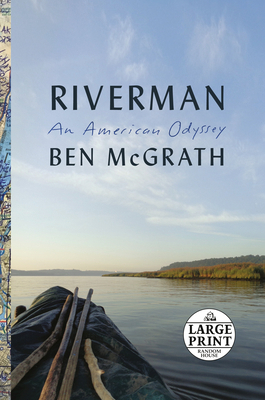 Riverman: An American Odyssey [Large Print] 0593556615 Book Cover