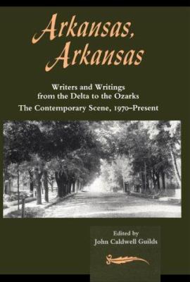 Arkansas, Arkansas Volume 2: Writers and Writin... 155728525X Book Cover