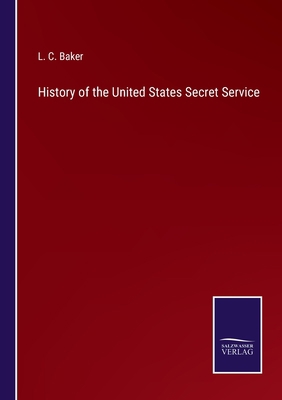 History of the United States Secret Service 3752531525 Book Cover