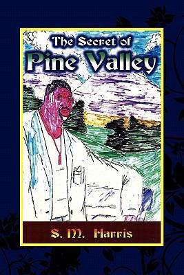 The Secret of Pine Valley 1453595775 Book Cover