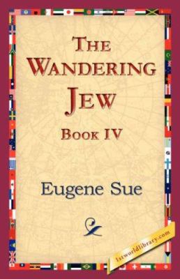 The Wandering Jew, Book IV 142182373X Book Cover