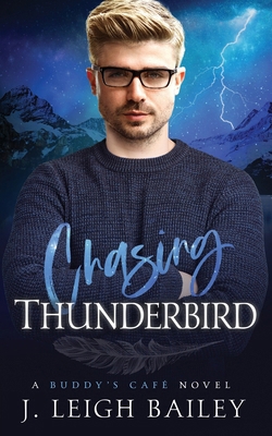 Chasing Thunderbird: Buddy's Cafe Book 2 B0D33C8VWS Book Cover