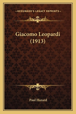 Giacomo Leopardi (1913) [French] 116548272X Book Cover