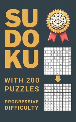 Sudoku: 200 Puzzles: Sudoku Puzzles WITH SOLUTIONS B0D1P4K87J Book Cover