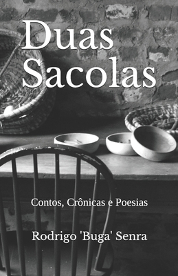 Duas Sacolas: Contos, Crônicas e Poesias [Portuguese] 1086163753 Book Cover