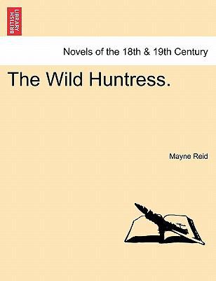 The Wild Huntress. 1241584737 Book Cover