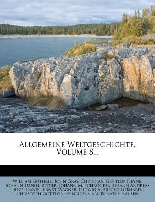 Allgemeine Weltgeschichte, Volume 8... [German] 1278314245 Book Cover