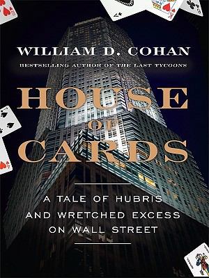 House of Cards: A Tale of Hubris and Wretched E... [Large Print] 1410418359 Book Cover